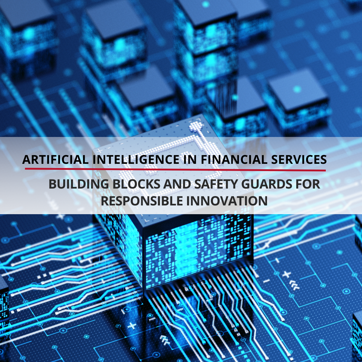 Artificial Intelligence in Financial Services  Building Blocks and Safety Guards for Responsible Innovation