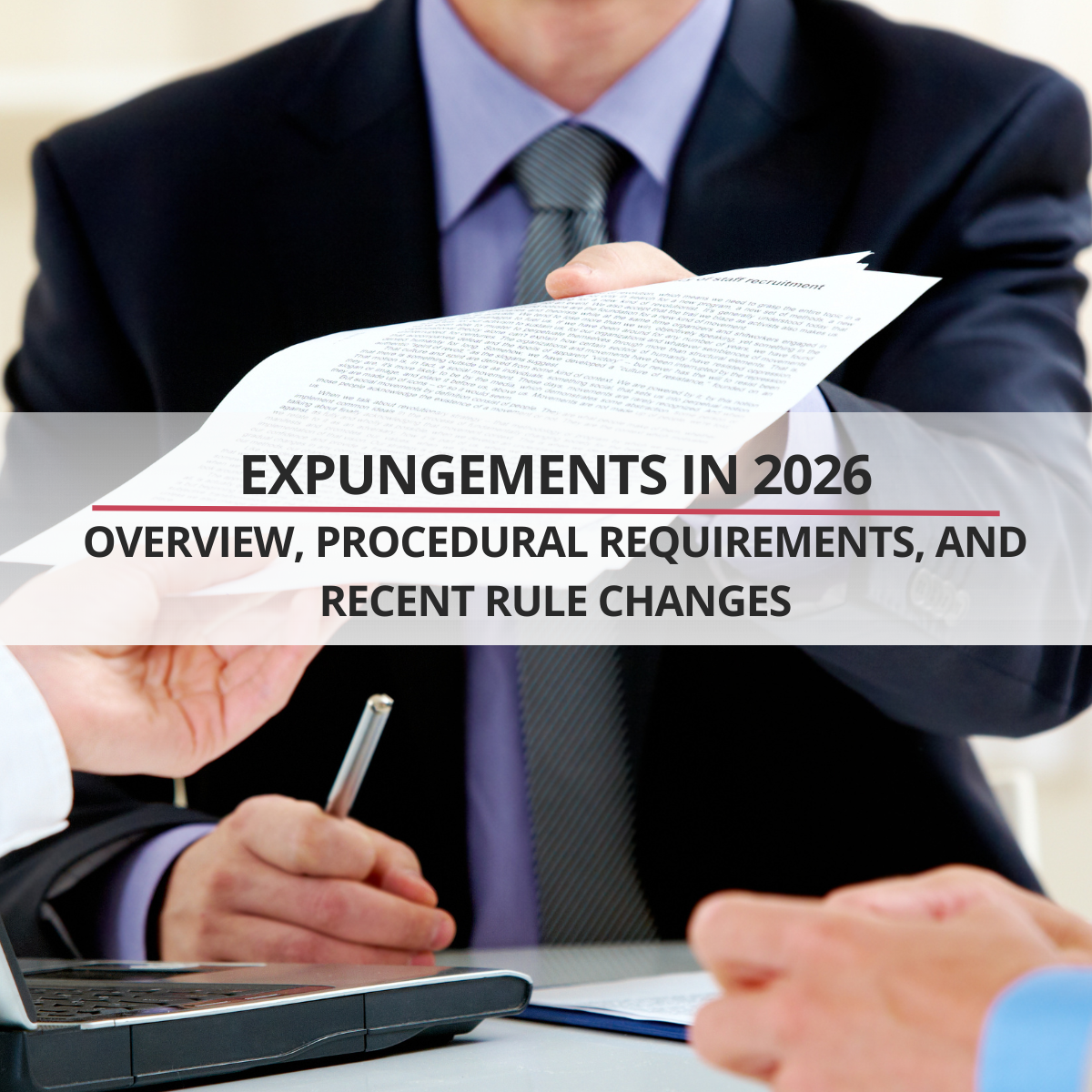 Expungements in 2026  Overview, Procedural Requirements, and Recent Rule Changes